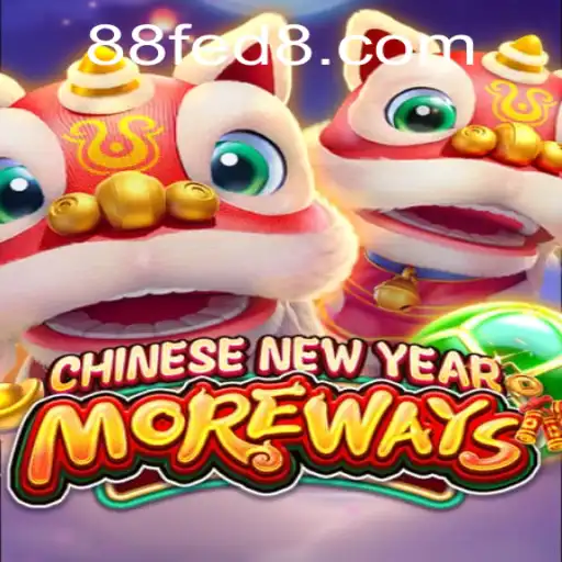 Exploring the Thrills of CHINESENEWYEARMOREWAYS With 88 FED