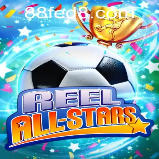 Discover the Exciting World of ReelAllStars with 88 FED Magic