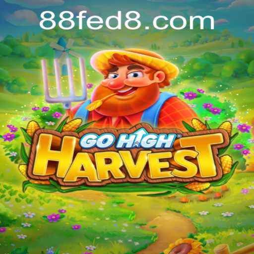 Exploring the Excitement of GoHighHarvest: A New Gaming Adventure